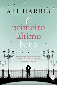 O primeiro último beijo