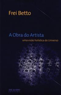 A Obra do Artista: Uma visão holística do universo