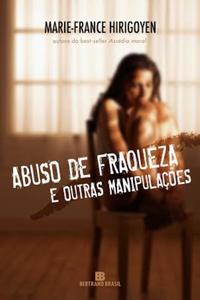 Abuse of weakness and other manipulations