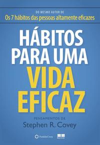 Hábitos para uma vida eficaz