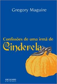 Confessions of a Cinderella Sister