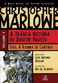 The Tragic Story of Doctor Faustus / Dido, Queen of Catargo