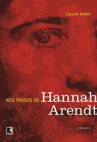 IN THE STEPS OF HANNAH ARENDT