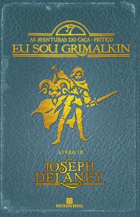 Eu sou Grimalkin (Vol. 9 As aventuras do Caça-Feitiço)