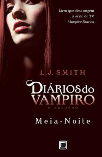 Diários do vampiro – O retorno: Meia-noite (Vol. 3)