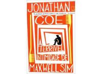 A terrível intimidade de Maxwell Sim