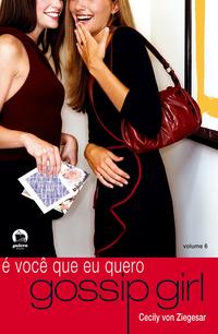 Gossip Girl: It's You That I Want (Vol. 6)