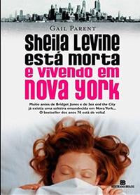 SHEILA LEVINE IS DEAD AND LIVING IN NEW YORK