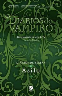 Stefan's Diaries: Asylum (Vol. 5)