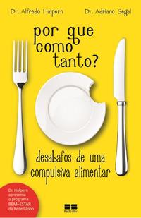 Por que como tanto?
