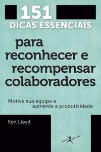151 Essential Tips for Recognizing and Rewarding Employees (Pocket Edition)