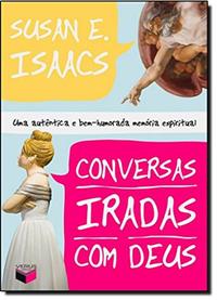 Angry Conversations with God