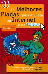 As melhores piadas que circulam na internet e no twitter - versão 3.0