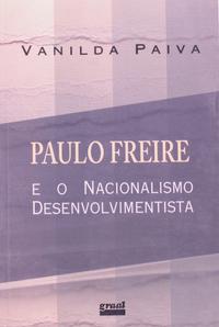 Paulo Freire e o nacionalismo desenvolvimentista