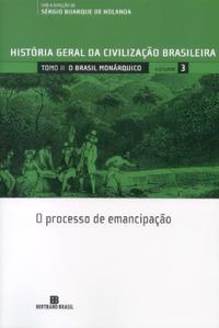 HGCB - Vol. 3 - O Brasil monárquico: o processo de emancipação