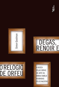 Degas, Renoir E O Relógio De Orfeu