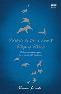 Demi Lovato's Diary — Staying Strong