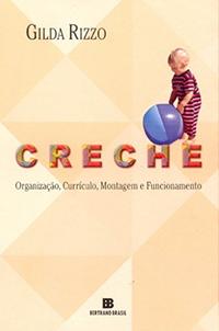Creche: Organização, Currículo, Montagem e Funcionamento