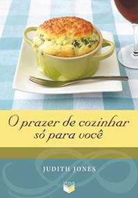 The pleasure of cooking just for you