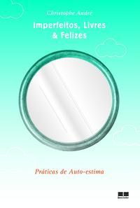 Imperfeitos, livres e felizes