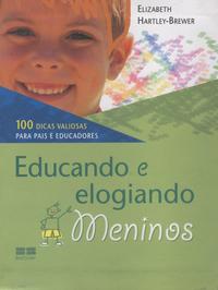 EDUCANDO E ELOGIANDO MENINOS