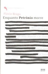 ENQUANTO PETRÔNIO MORRE