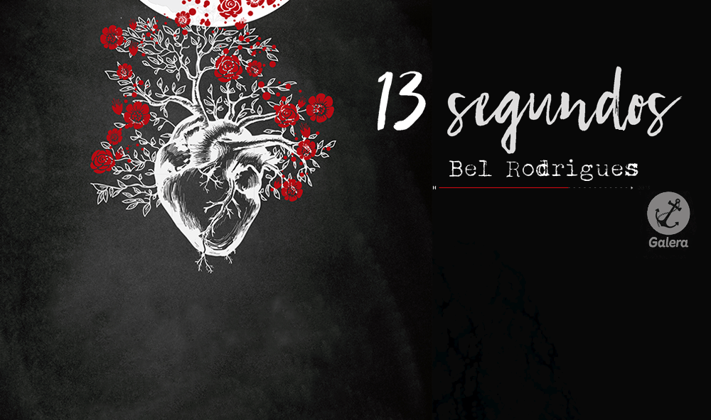 "13 segundos", de Bel Rodrigues