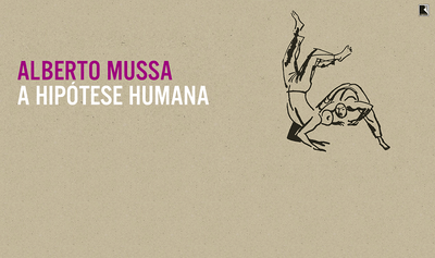 "A hipótese humana", de Alberto Mussa