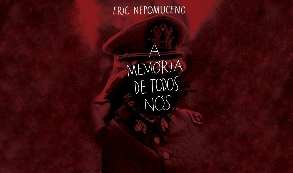 "A memória de todos nós", de Eric Nepomuceno