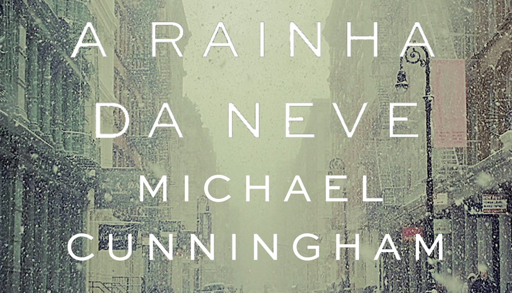 “A rainha da neve”, de Michael Cunningham