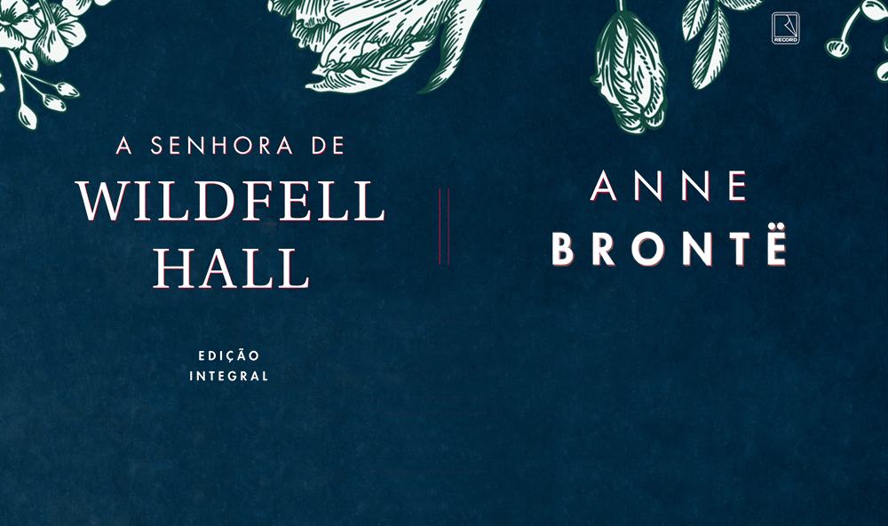 Record lança romance com texto integral de Anne Brontë, a irmã mais nova de Charlotte e Emily