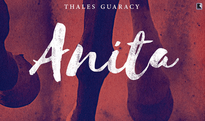 "Anita", de Thales Guaracy