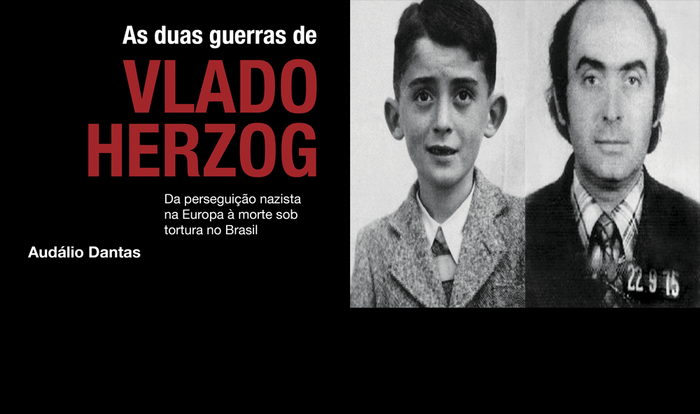 "As duas guerras de Vlado Herzog", de Audálio Dantas