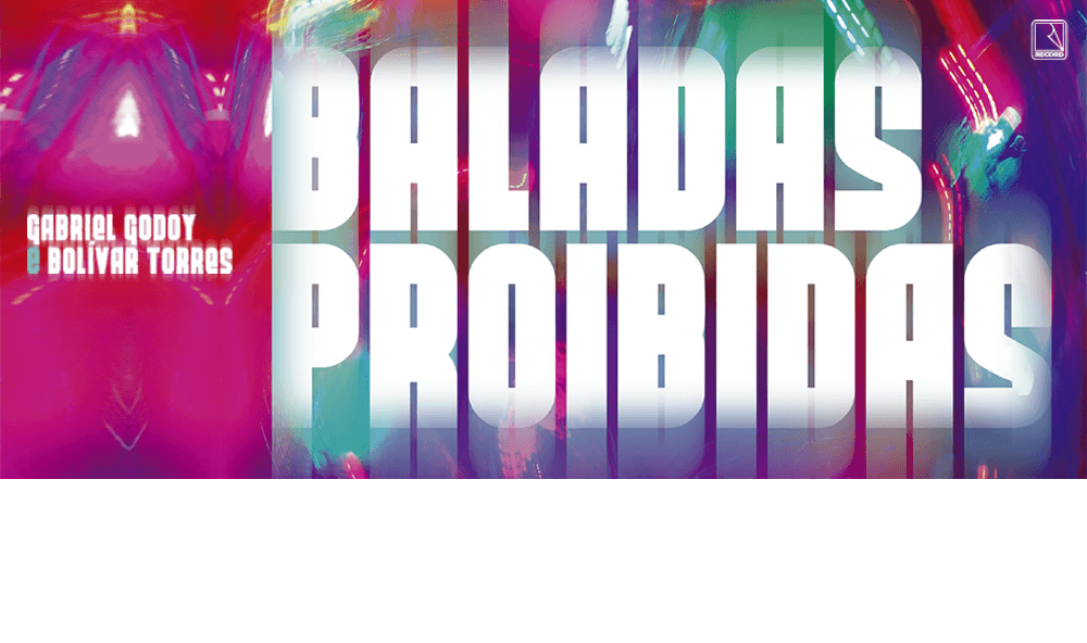 Escritores falam sobre "Baladas proibidas", de Gabriel Godoy e Bolívar Torres