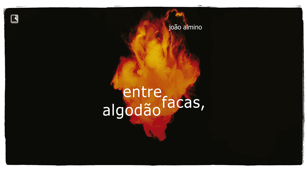 "Entre facas, algodão", de João Almino