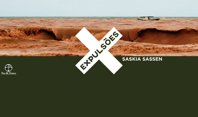 Expulsões, de Saskia Sassen, por Debora Diniz