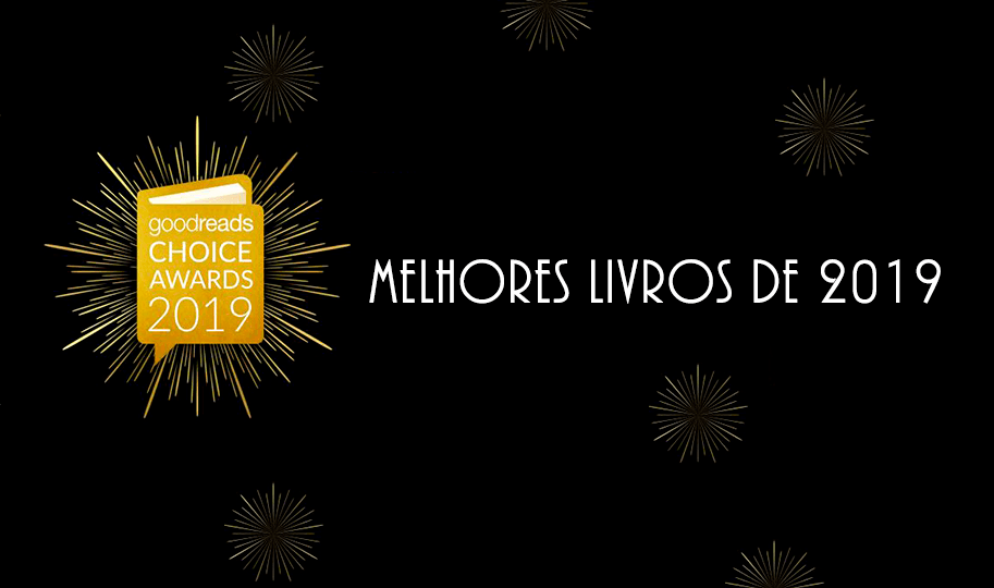 Leitores escolhem os melhores de 2019 no Goodreads