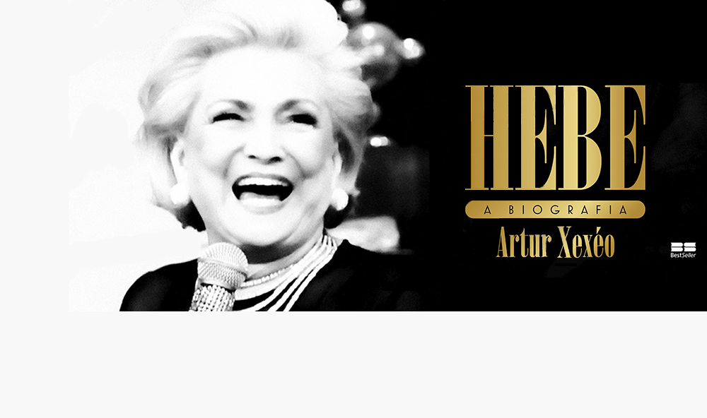 Leia o prefácio de "Hebe", biografia escrita por Artur Xexéo