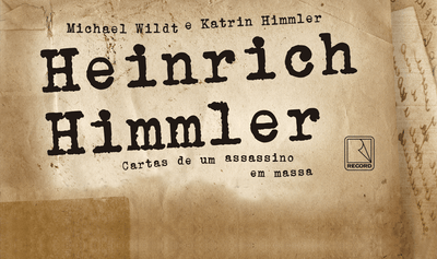 Cartas e trechos de diário do nazista Heinrich Himmler e de sua mulher Margarete Siegroth são publicados em livro