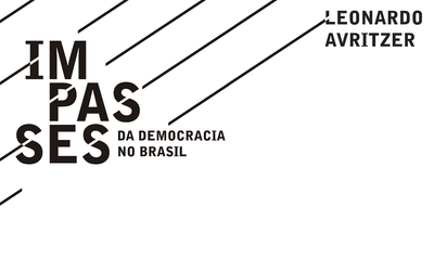 "Impasses da democracia no Brasil", de Leonardo Avritzer