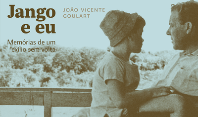 "Jango e eu", de João Vicente Goulart