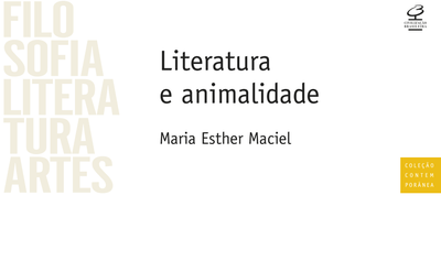 "Literatura e animalidade", de Maria Esther Maciel