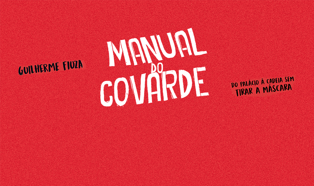 "Manual do covarde", de Guilherme Fiuza