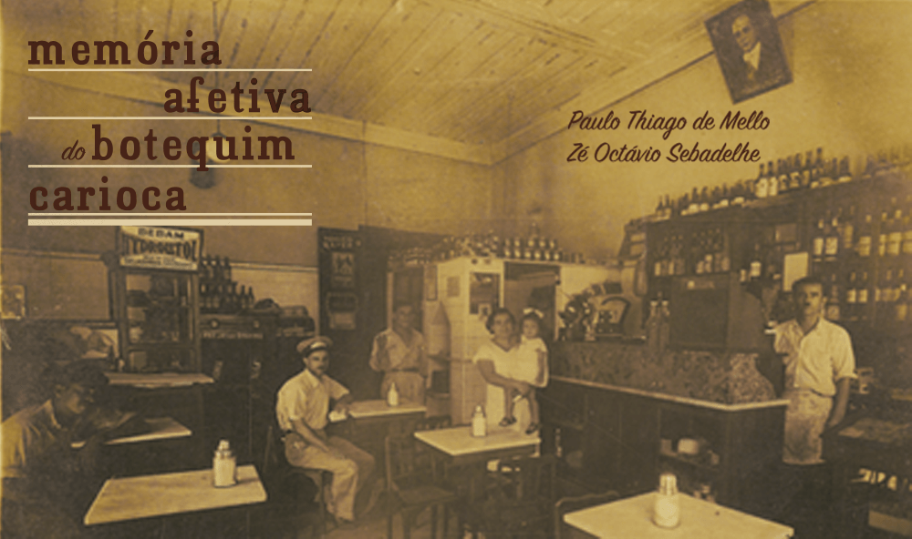 "Memória afetiva do botequim carioca", de Paulo Thiago de Mello e Zé Octávio Sebadelhe