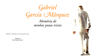 "Memória de minhas putas tristes",Gabriel García Márquez"