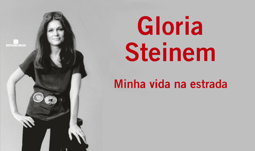 "Minha vida na estrada", de Gloria Steinem, ícone feminista, chega ao Brasil