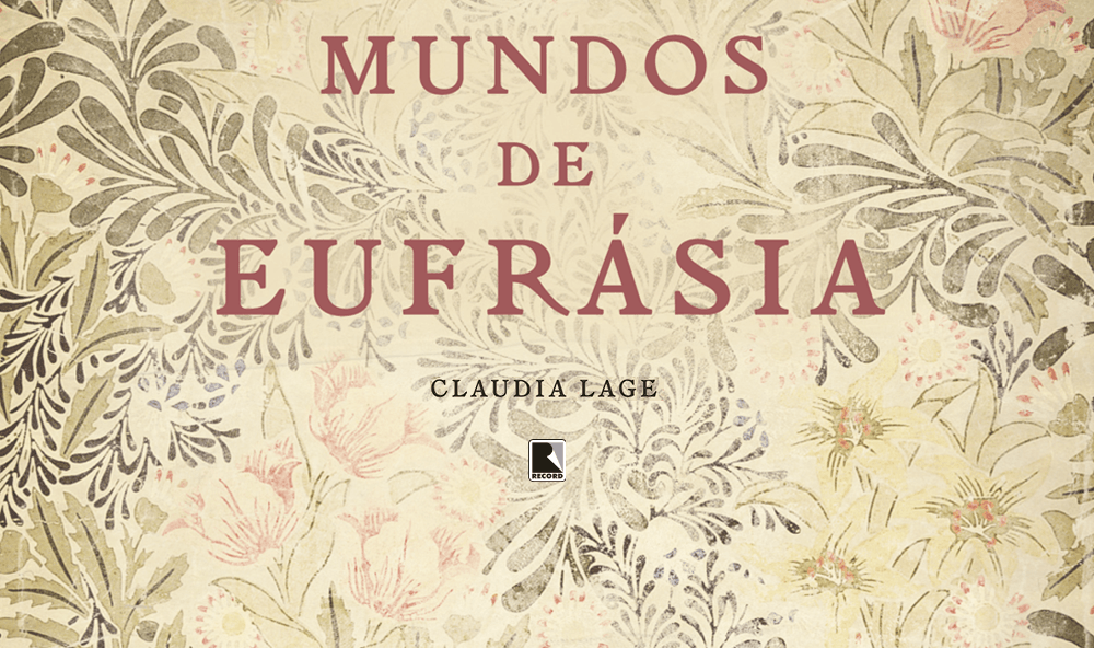 "Mundos de Eufrásia", de Claudia Lage