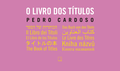 “O livro dos títulos”, Pedro Cardoso em autoentrevista