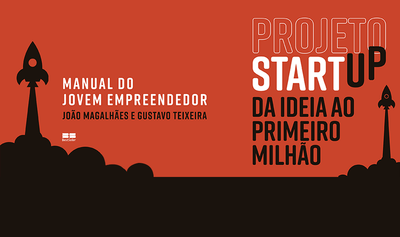 "Projeto Startup", de João Magalhães e Gustavo Teixeira