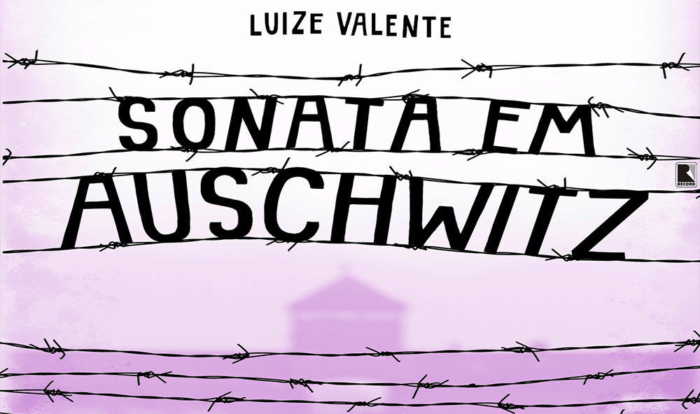 Sonata em Auschwitz, de Luize Valente